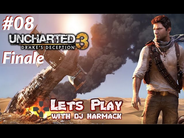 Let's Play With DJ Harmack - Uncharted 3: Drake's Deception (PS4) - Part 8 Finale