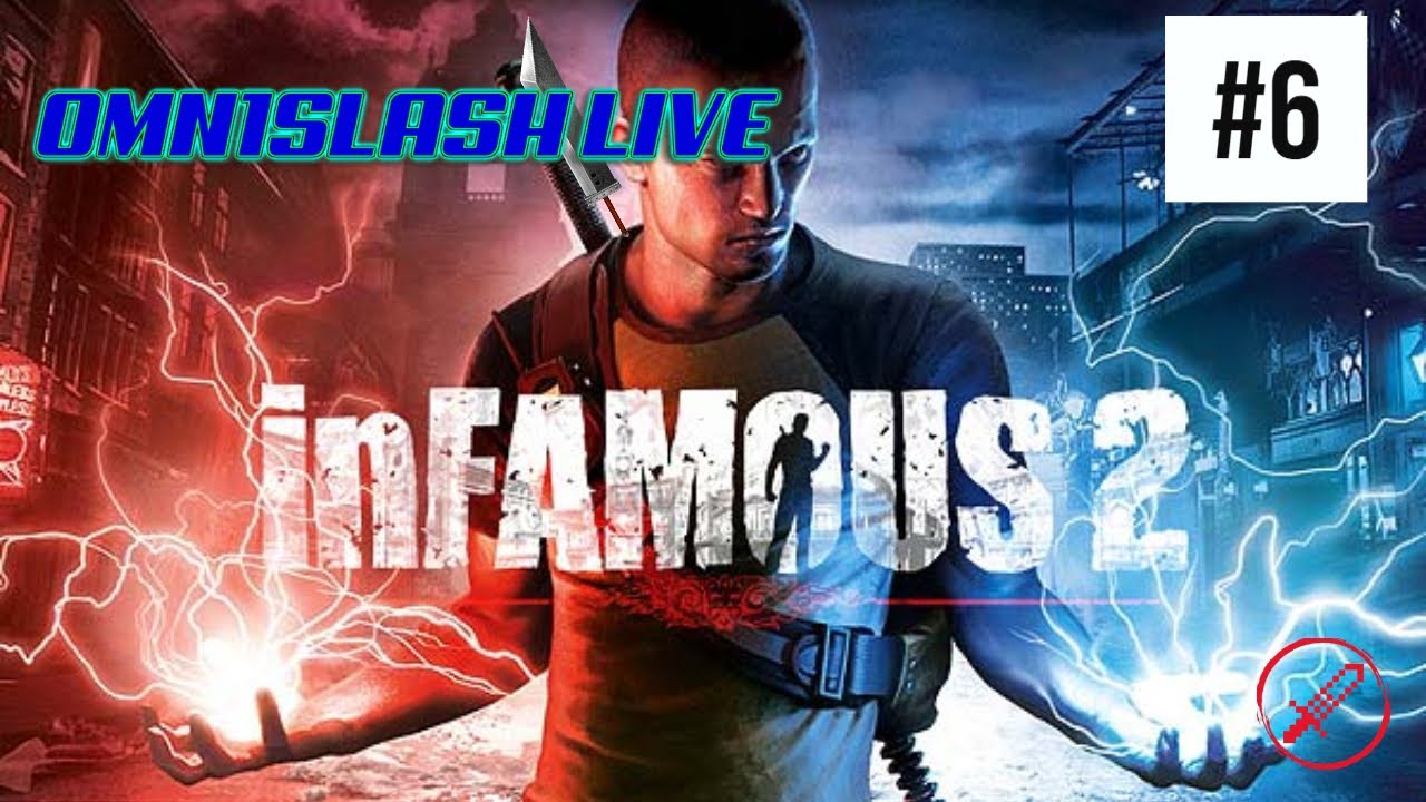 Omn1Slash Plays - Infamous 2 (PS3) | EVIL KARMA PLAYTHROUGH! (Part 6)