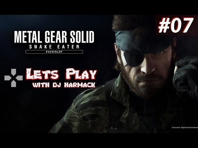 Let's Play With DJ Harmack - Metal Gear Solid 3 - Part 7