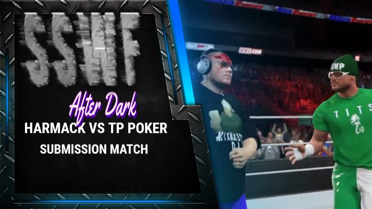 SSWF After Dark -  Harmack VS TP Poker