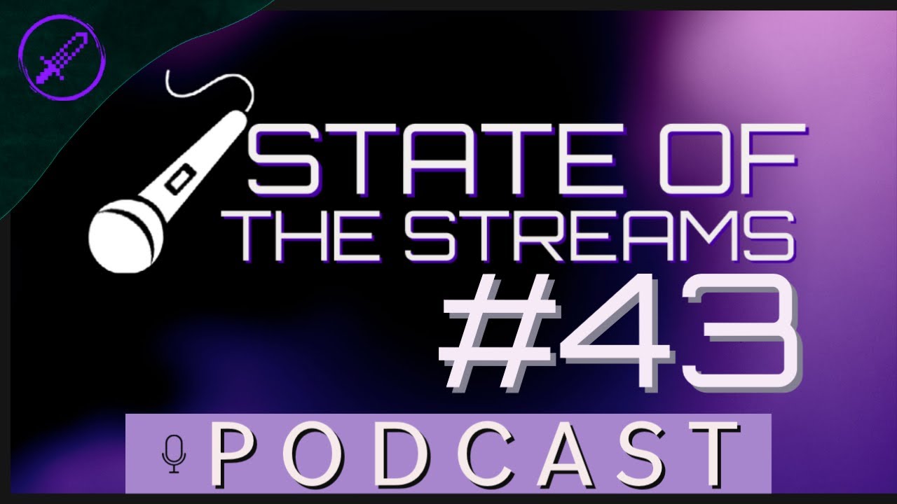 State of the Streams #43