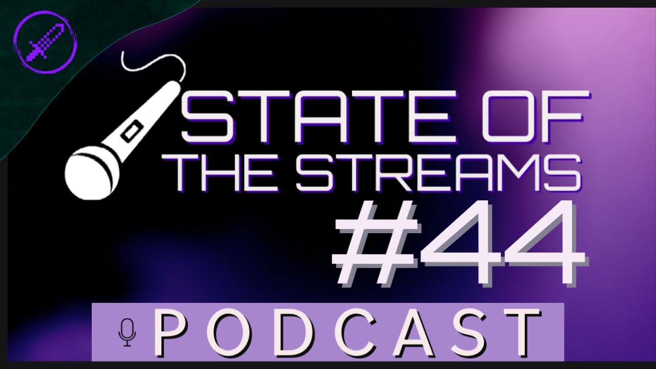 State of the Streams #44