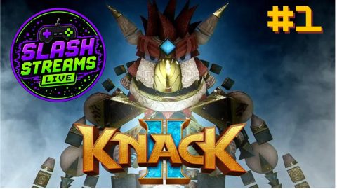 Slash's Backlog: Knack 2 (PS4) - Part 1